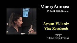 Aysun Eldeniz I Yine Katarlandı I Maraş Anma Etkinliği - Bodrum ABKD [Ahmet Koçak Arşivi]