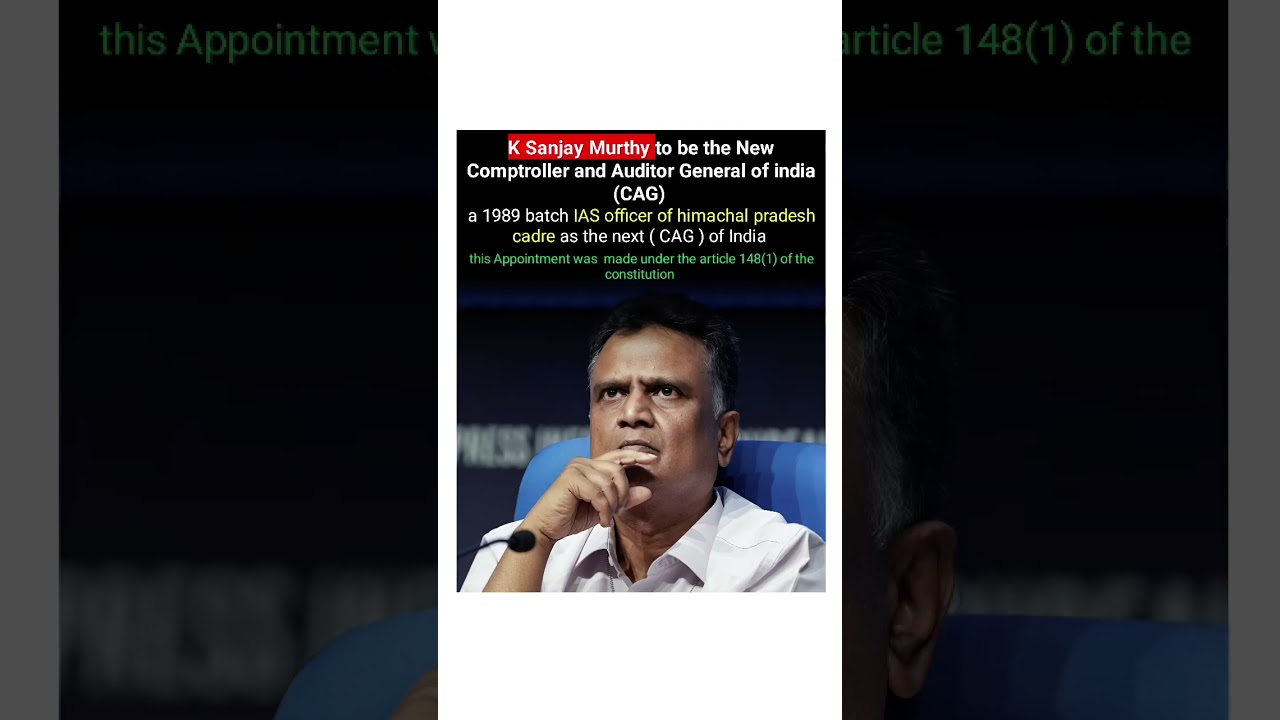 K Sanjay Murthy to be New CAG of India 🇮🇳