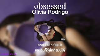 Olivia Rodrigo - obsessed | THAI SUB | เพลงสากลแปลไทย