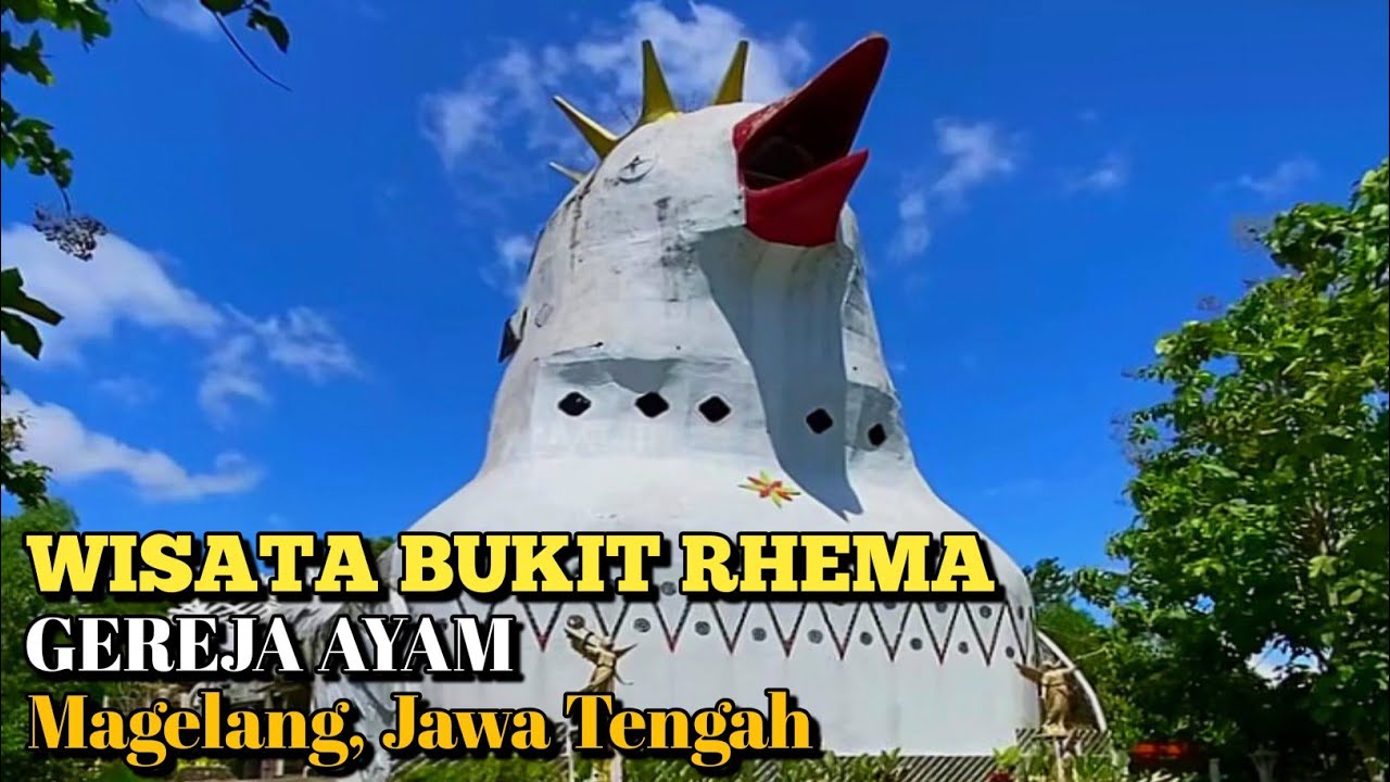 BUKIT RHEMA GEREJA AYAM MAGELANG JAWA TENGAH