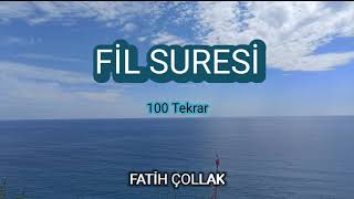 Fil suresi Fatih Çollak 100 Tekrar