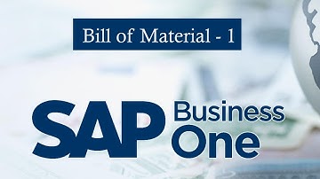 SAP BUSINESS ONE | Bill of Material |