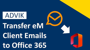 How to Transfer eM client Emails to Office 365? Updated 2025 Tutorial