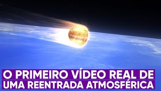 O vídeo real de uma câmera reentrando na atmosfera