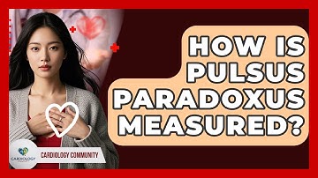 How Is Pulsus Paradoxus Measured? - Cardiology Community