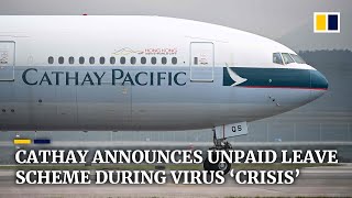 Cathay announces unpaid leave scheme during virus 'crisis'