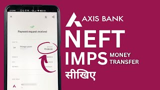 Axis Bank App से NEFT/IMPS Transfer कैसे करें? | Limit, Transfer and Charges