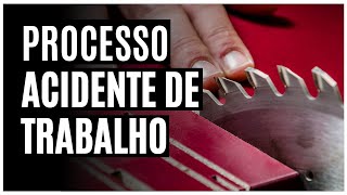 Como Funciona Um Processo De Acidente De Trabalho Na Justiça