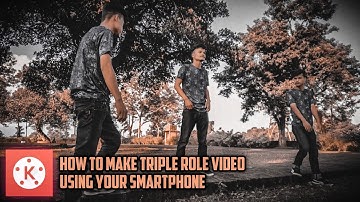 How To Make Triple Role Video on Kinemaster | Punk Missong
