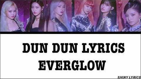 DUN DUN - EVERGLOW (에버글로우) Color Coded Lyrics [HAN/ROM/ENG]