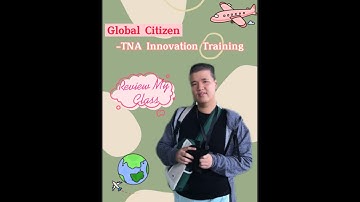 Review khóa học Global Citizen- TNA Innovation Training