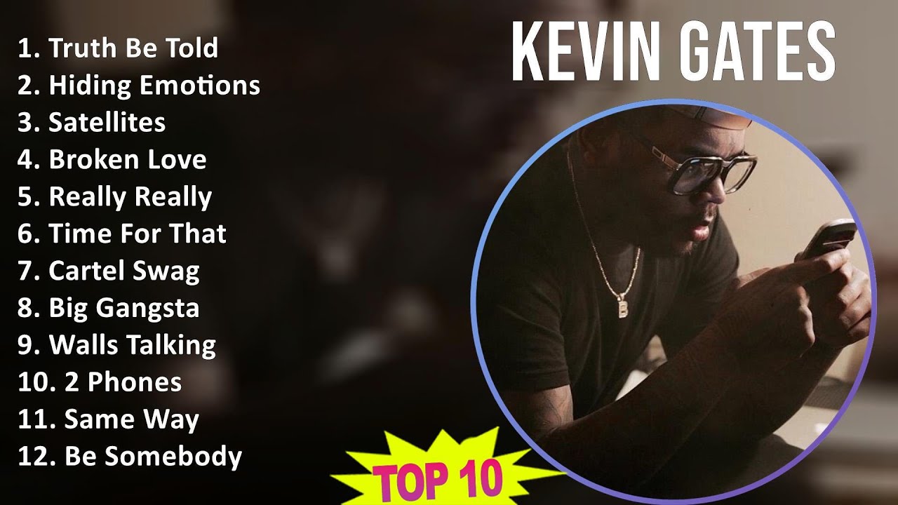 Kevin Gates 2025 MIX Best Hits - Truth Be Told, Hiding Emotions, Satellites, Broken Love Kevin Gates 2025 MIX Best Hits - Truth Be Told, Hiding Emotions, Satellites, Broken Love