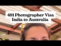 491 Photographer Visa, India to Australia. In Hindi.