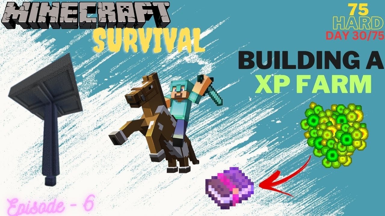 Building a XP farm! ------- Minecraft Survival : 06 ----------- 75 HARD ...