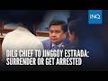 DILG chief to Jinggoy Estrada: Surrender or get arrested