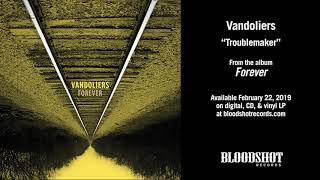 Vandoliers "Troublemaker" [Audio]