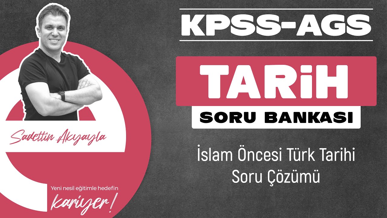 1️⃣ KPSS/AGS TARİH İslamiyet Öncesi Türk Tarihi -SORU ÇÖZÜMÜ-I (Test-1-2-3-4-5-6-7-8-9-10)