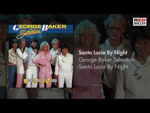 George Baker Selection - Santa Lucia By Night (Remastered)