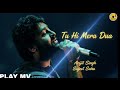 Tu Hi Mera Dua - Romantic Song | Sujeet Sahu | Arijit Shing | Latest Punjabi Song 2026 | PLAY MV