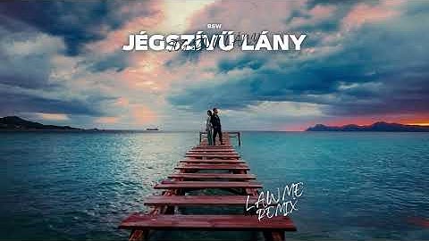 BSW - JÉGSZÍVŰ LÁNY (LAWME REMIX)