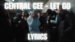 Central Cee - Let Go LYRICS 🙏