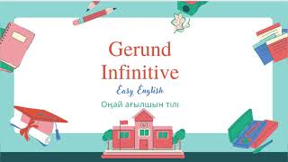 видео: Gerunds and Infinitives қазақша Gerunds and Infinitives Герундий, инфинитив қазақша. Gerunds казакша картинка: Gerunds and Infinitives қазақша Gerunds and Infinitives Герундий, инфинитив қазақша. Gerunds казакша