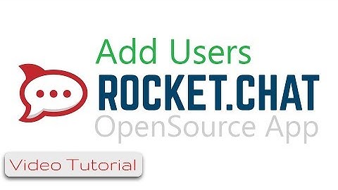 Rocket.Chat #08 How to Create or Add new users in rocketchat