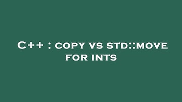 C++ : copy vs std::move for ints