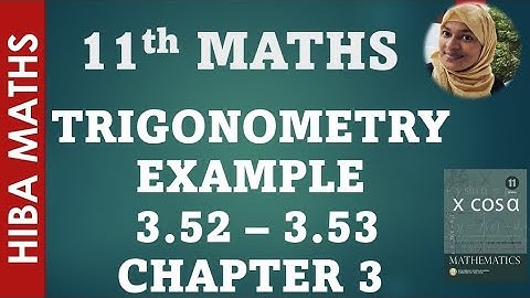 11th maths chapter 3 trigonometry example 3.52 - 3.53 tn syllabus hiba maths 