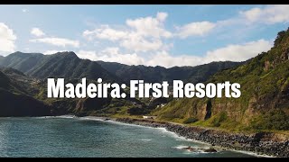 Madeira: First Resorts