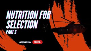 Nutrition for Special Operations Part 3