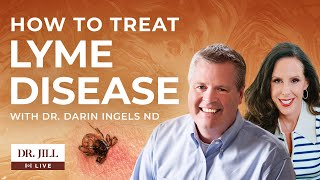 68: Dr. Jill Interviews Dr. Darin Ingels, ND on Successful Treatment of Lyme Disease