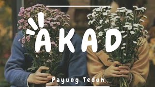 Akad - Payung Teduh | Lyrics | Slowed Reverb