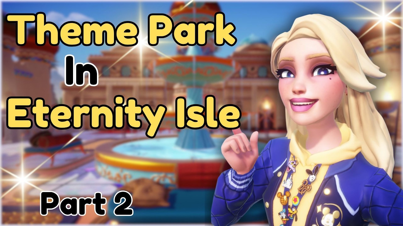 Theme Park in Eternity Isle | Part 2