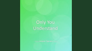 Only You Understand