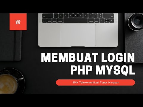 Membuat Login dan Logout Sederhana PHP MYSQL - UKK RPL SMKTTH #1