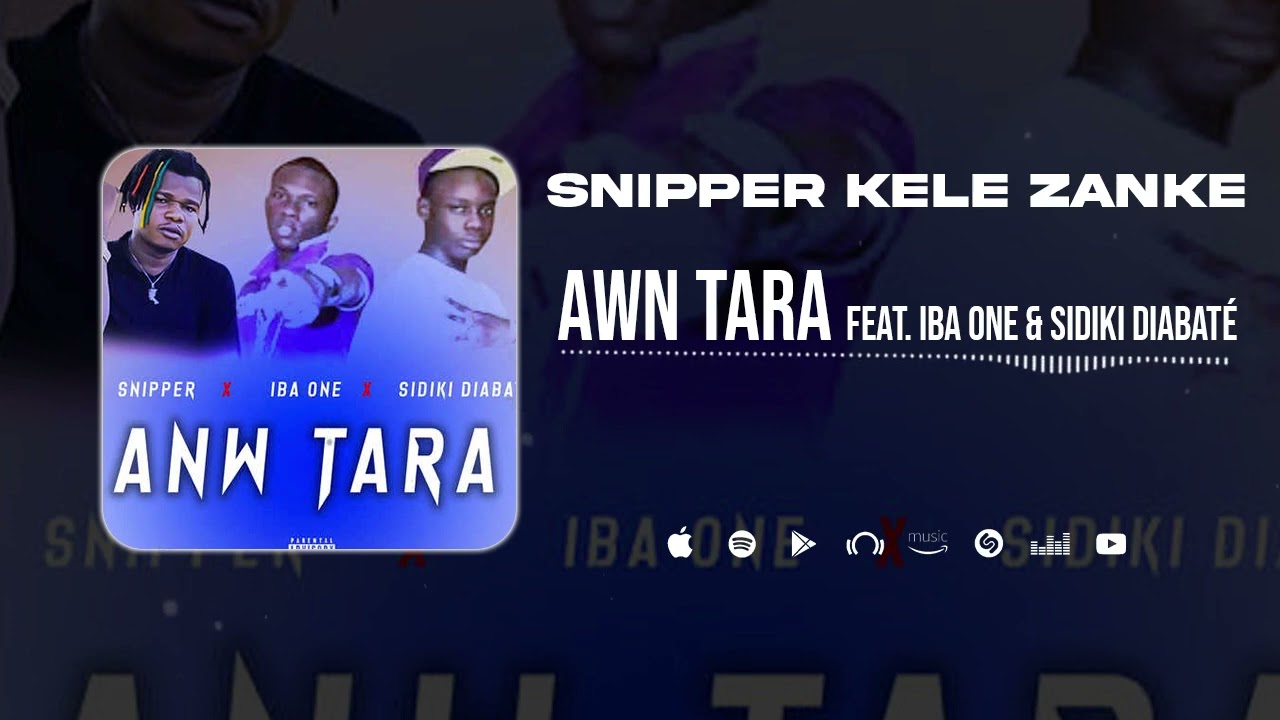 Snipper Kele Zanke Feat. Iba One & Sidiki Diabaté - Awn tara (Son Officiel)