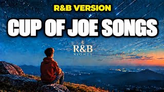 CUP OF JOE SONGS R&B VERSION 💙 | Best OPM Love Songs Nonstop 2026