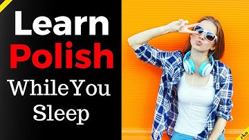Learn Polish While You Sleep 😀  Most Important Polish Phrases and Words 😀 English/Polish (8 Hours)