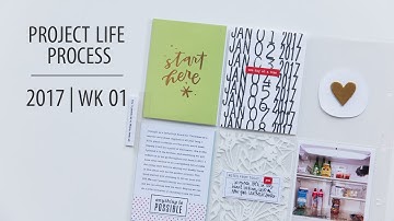 Project Life® Process Video 2017 | Week 01