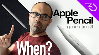 Apple Pencil 3rd Generation: Let's talk about the new Apple pencil 3 release date