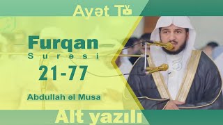 Furqan Surəsi (21-77) - Abdullah al Musa