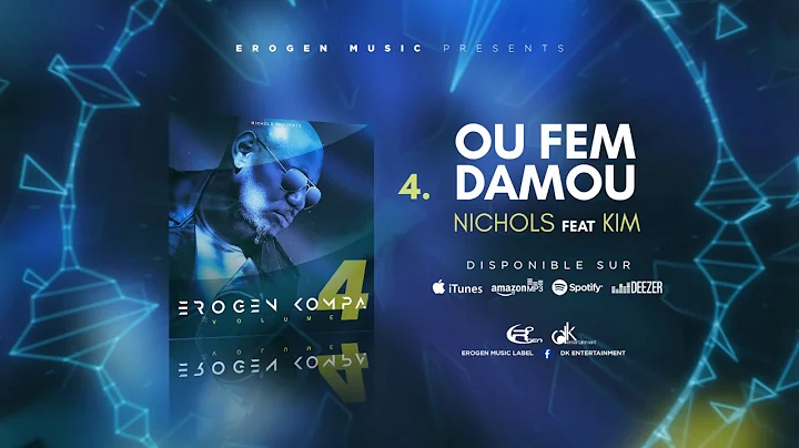 [NEW] NICHOLS Feat KIM - OU FEM DAMOU #EROGENKOMPA 4