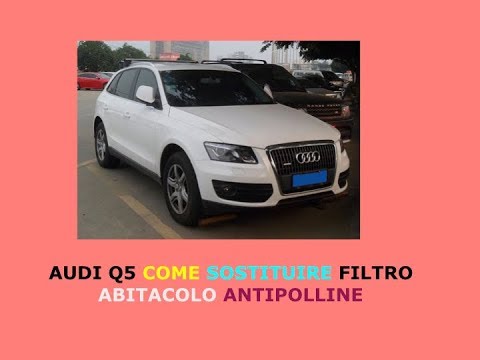 Audi Q5 come sostituire filtro abitacolo antipolline - YouTube