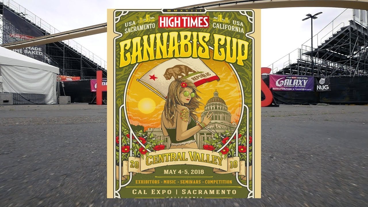HighTimes Cannabis Cup 2018 - Sacramento Cali | Filmed By Pack Vizuzlz