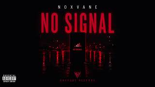 NOXVANE — NO SIGNAL (Official Audio)