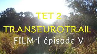 Tet 2 Transeurotrail France Film I Épisode V Yamaha 700 Teneré Atprod