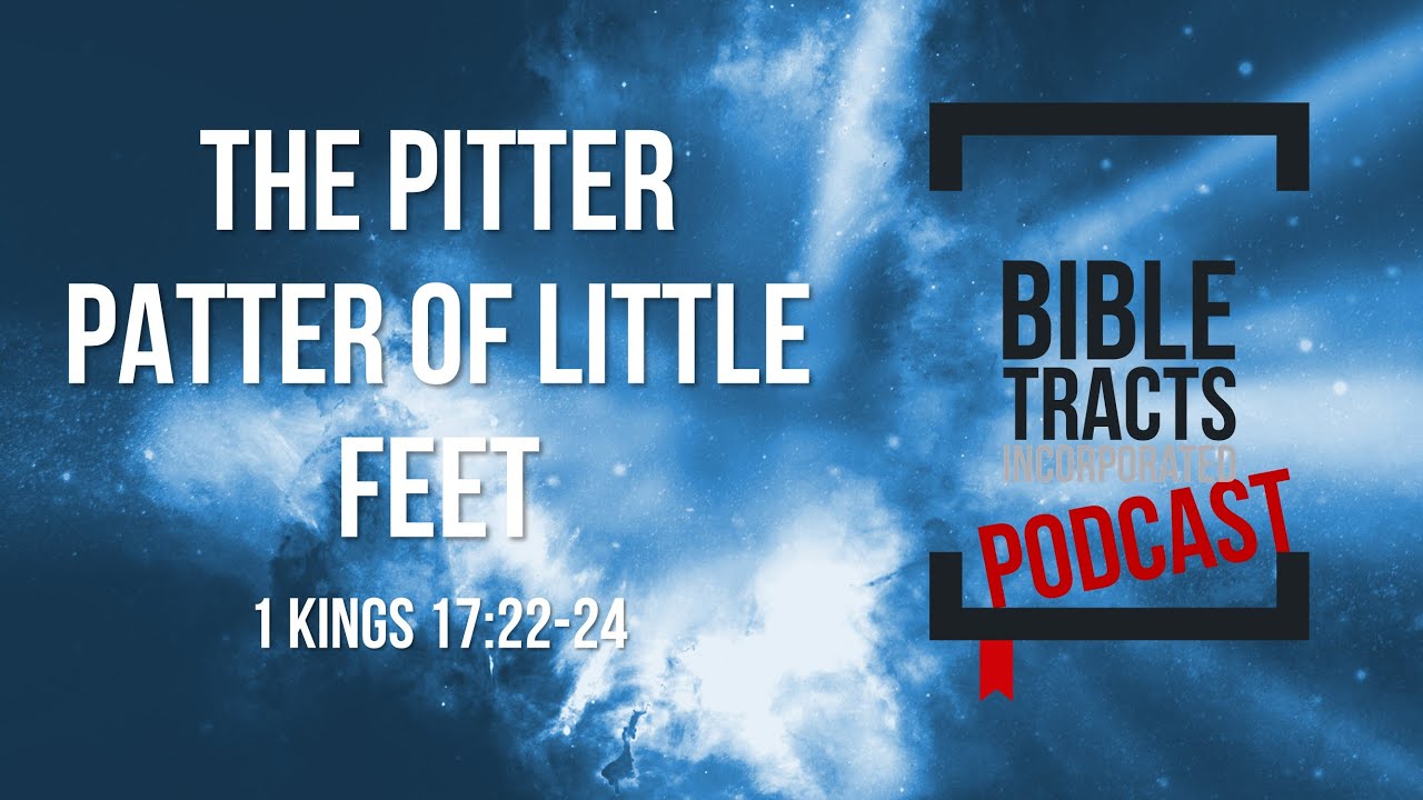 The Pitter Patter of Little Feet! (1 Kings 172224) YouTube
