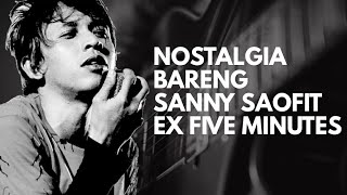 Download Lagu BERNOSTALGIA DENGAN SANNY SAOFIT EX FIVE MINUTES MP3