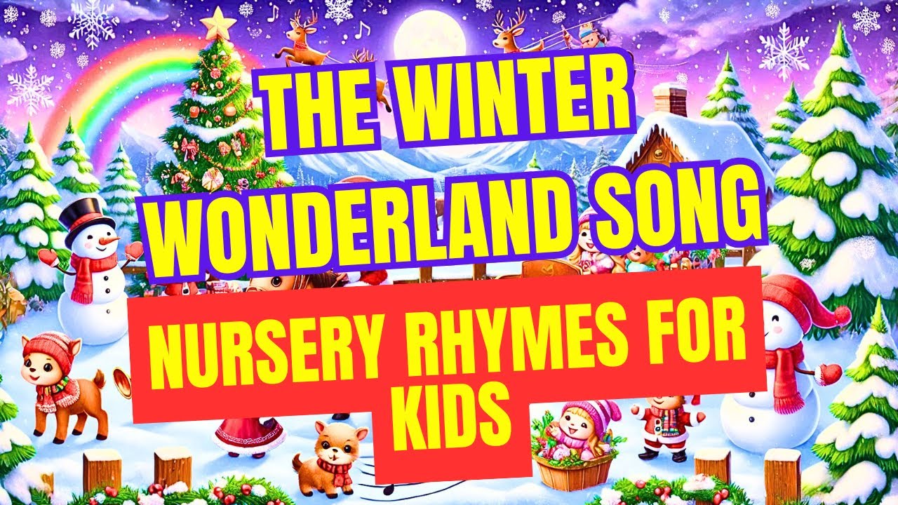 Nursery Rhymes for Kids: The Winter Wonderland Song - YouTube